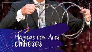 Mágicas com aros chineses